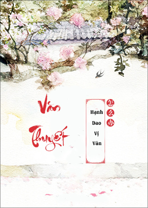 Văn Thuyết (Dịch) (Đã Full)